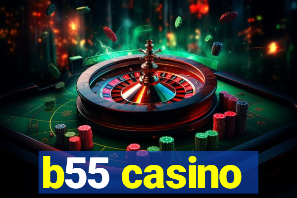 b55 casino